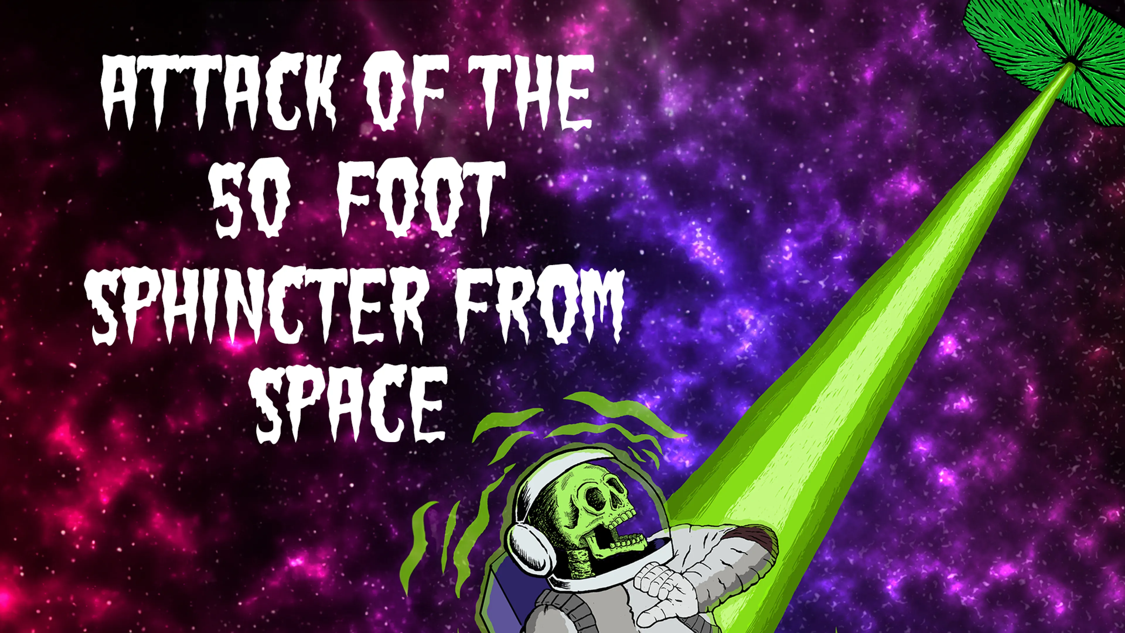 Attack of the 50 Foot Sphincter from Space poster